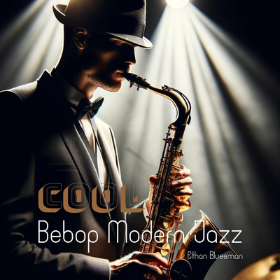 Cool Bebop Modern Jazz's cover