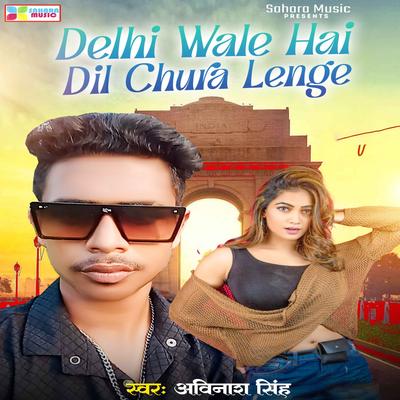 Delhi Wale Hai Dil Chura Lenge's cover