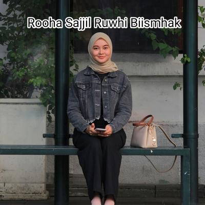 Rooha Sajjil Ruwhi Biismhak's cover