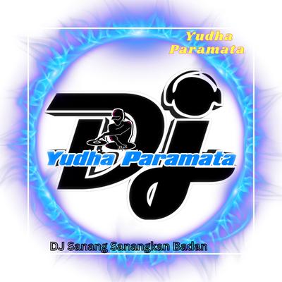 DJ Sanang Sanangkan Badan's cover