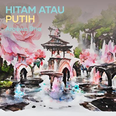 Hitam atau putih's cover