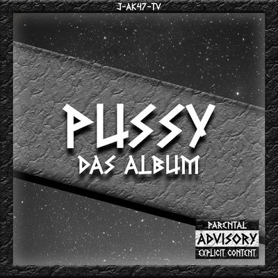 Pussy: Das Album's cover