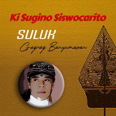 SULUK WAYANG BANYUMASAN KI SUGINO SISWO CARITO's cover