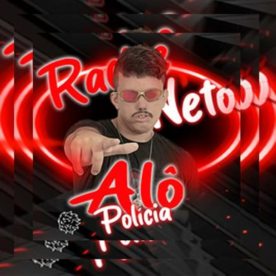 Alô Polícia By racine neto's cover