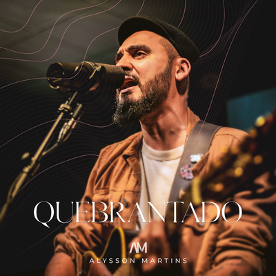 Quebrantado (Ao Vivo) By Alysson Martins's cover