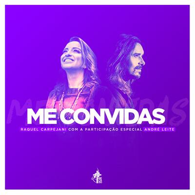 Me Convidas By Raquel Carpejani, André Leite, Comunidade Recado's cover