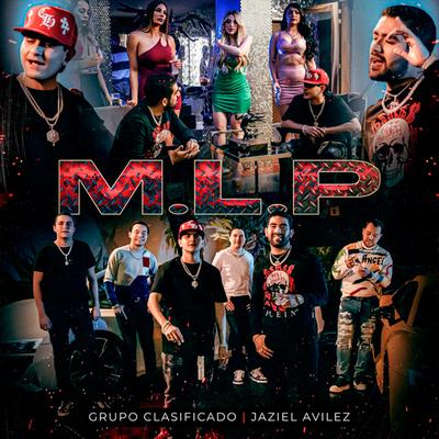 M.L.P. By Grupo Clasificado, Jaziel Avilez's cover