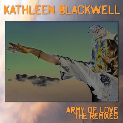 Army of Love (Arthur Edström Remix) By Kathleen Blackwell, Maikel Dinza, José Manuel Aguilera, Danny T Levin, Patricia Vonne's cover