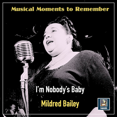 Musical Moments to Remember: I'm Nobody's Baby's cover