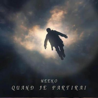 Quand je partirai By Meeko's cover