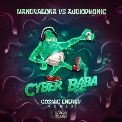 Cyber Baba (Cosmic Energy Remix) By Audiophonic!, Mandragora, Cosmic Energy's cover