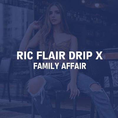 Ric Flair Drip X Family Affair's cover