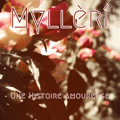 Une Histoire amoureuse By Myllèrí's cover