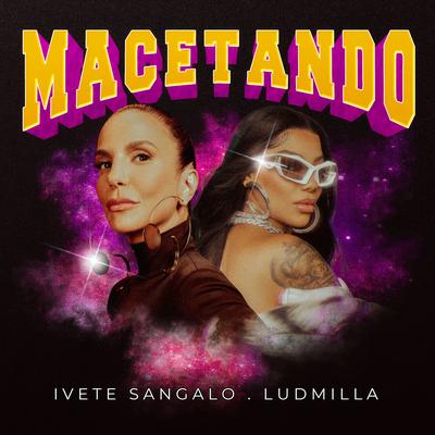 Macetando By Ivete Sangalo, LUDMILLA's cover