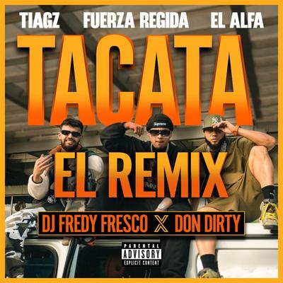 TACATA (EL REMIX) By Dj Fredy Fresco, Don Dirty's cover