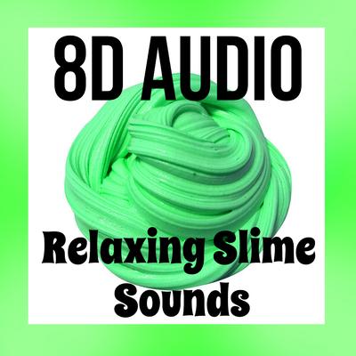 8D Audio Cloud Soft Slime - Asmr Relaxing Sounds By Alexa ASMR 8D Audio's cover