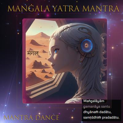 The Mangala Yatra Mantra's cover