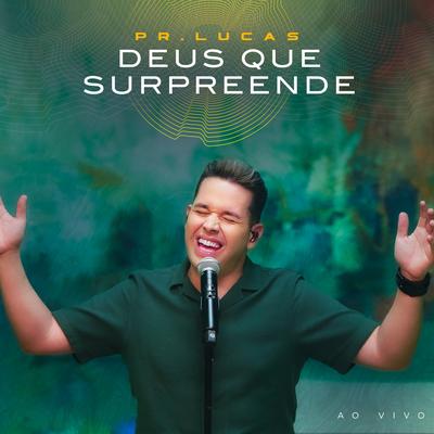 Deus que Surpreende (Ao Vivo) By Pr. Lucas's cover