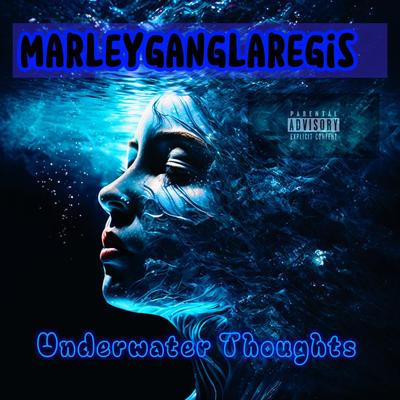 Underwater Thoughts By MarleyGangLaRegis's cover
