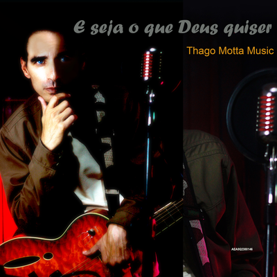 E Seja o que Deus quiser (Remasterizado) By Thiago Motta Music's cover