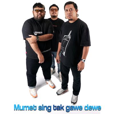 Mumet Sing Tak Gawe Dewe's cover