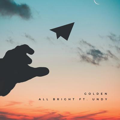 golden By All Bright, undy's cover