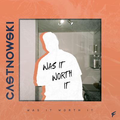 Was It Worth It By CastNowski's cover