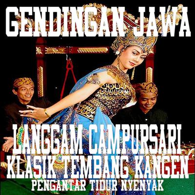 Gendingan Jawa Langgam Campursari Klasik Tembang Kangen Pengantar Tidur Nyenyak (Live)'s cover