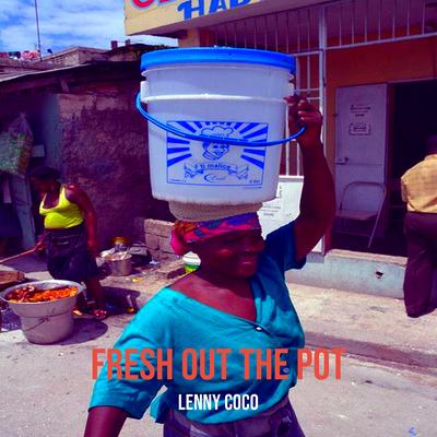 Fresh out the Pot's cover