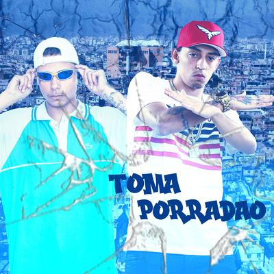 Toma Porradao By Mc Dobella, DJ Jzs, Mbeat's cover