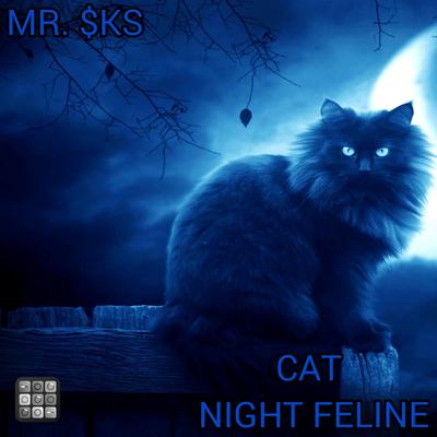 Cat Night Feline By MR. $KS's cover