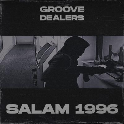 Salam 1996 By Groove Dealers, Memphis Cult's cover