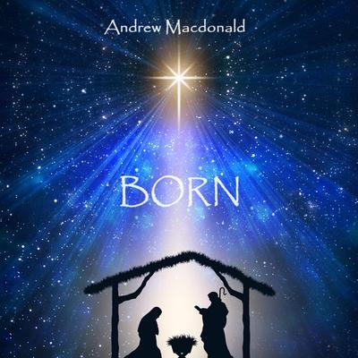 Born By Andrew MacDonald's cover