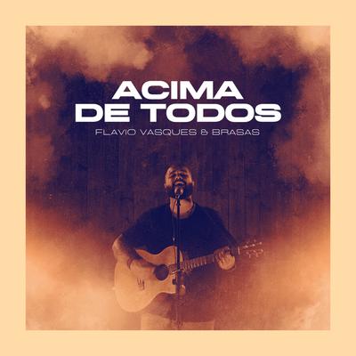 Acima de Todos By Flavio Vasques's cover