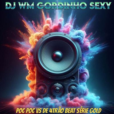 DJ WM Gordinho Sexy's cover