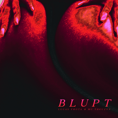 Blupt By Lucas Frota, MC Theuzyn's cover