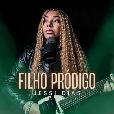 Filho Pródigo By Jessi Dias's cover