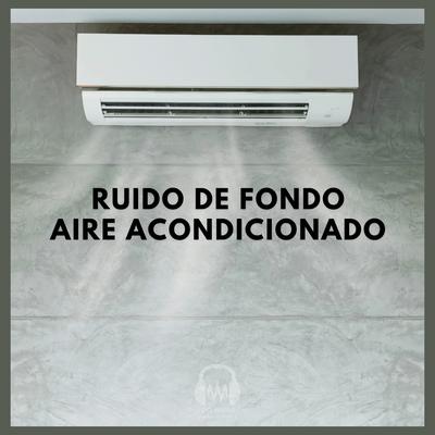 Ruido de Fondo: Aire Acondicionado's cover