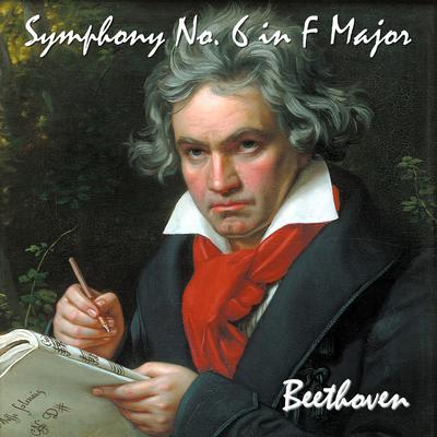 Symphony No. 6 in F Major, Op. 68. Pastoral Symphony. Recollections of Country Life. By Ludwig Van Beethoven's cover