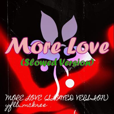 More Love (Slowed Version)'s cover