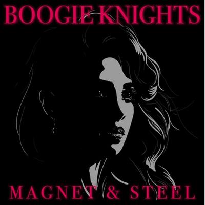 Magnet and Steel By Boogie Knights's cover