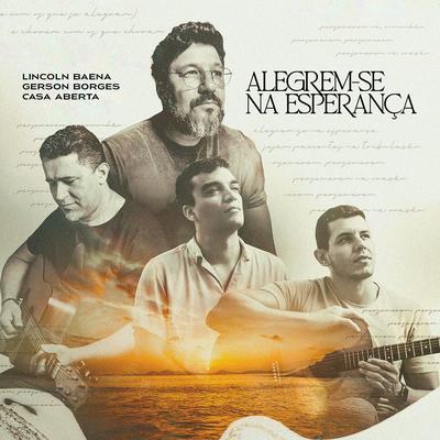 Alegrem-se na Esperança By Lincoln Baena, Gerson Borges, Casa Aberta's cover