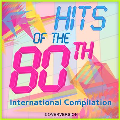 12. Hits Of The 80th - International Compilation - We Don't Talk Anymore's cover