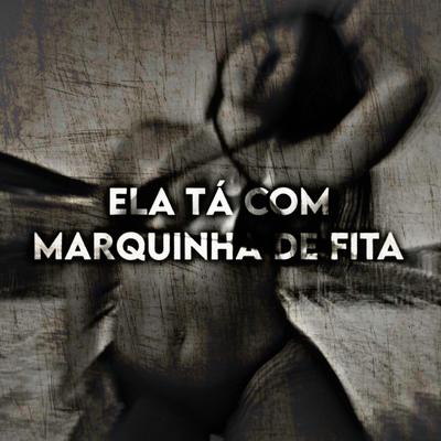 Ela Tá Com Marquinha de Fita (Slowed+Reverb) By RG MÁXIMO's cover