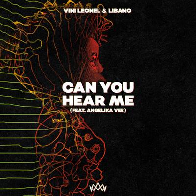 Can You Hear Me By Vini Leonel, Libano, Angelika Vee's cover