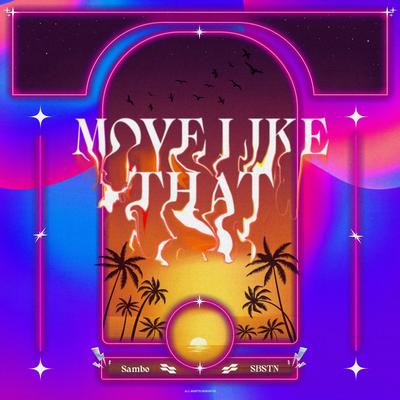 Move Like That By Sambo, SBSTN's cover