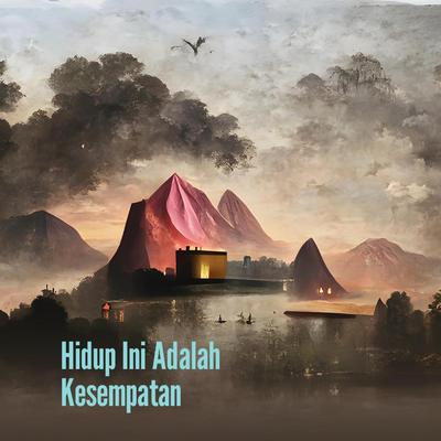 Hidup Ini Adalah Kesempatan (Instrumental)'s cover