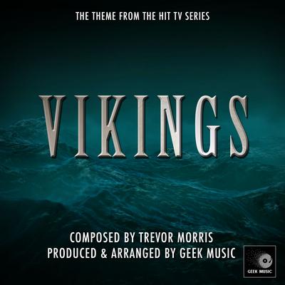 The Vikings - Main Theme - If I Had A Heart By Geek Music's cover