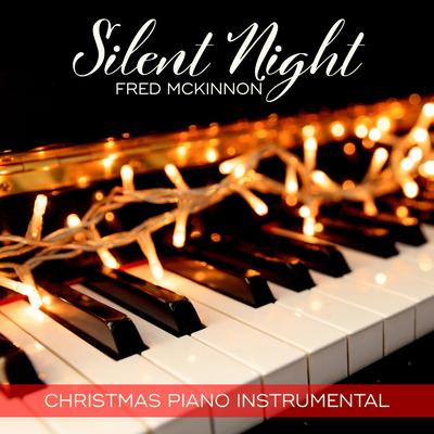 Silent Night By Fred McKinnon's cover