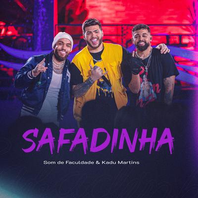 Safadinha (Ao Vivo) By Som de Faculdade, Kadu Martins's cover